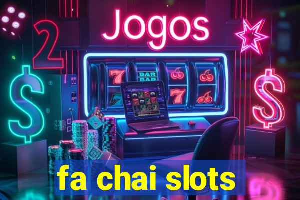 fa chai slots